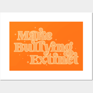 Make Bullying Extinct Posters and Art